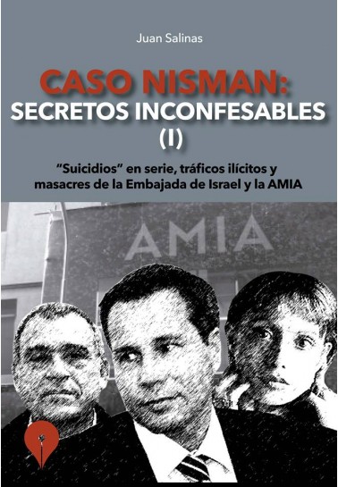 Caso Nisman: secretos inconfesables. Vol. 1