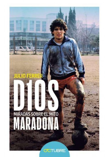 D10S – Miradas sobre el mito Maradona