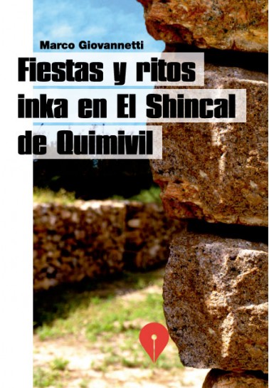 Fiestas y ritos inka en El Shincal de Quimivil