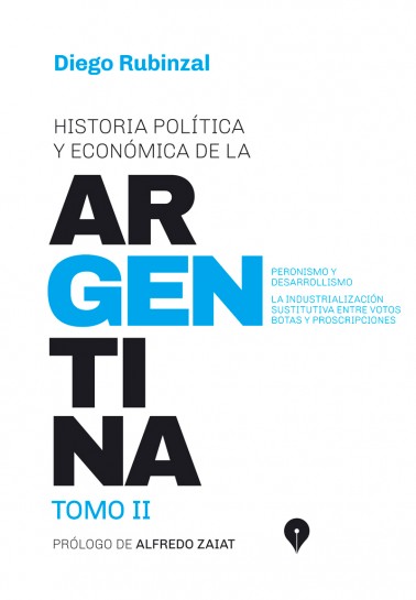 Historia política y económica de la Argentina. Tomo II.