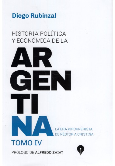 Historia política y económica de la Argentina. Tomo IV